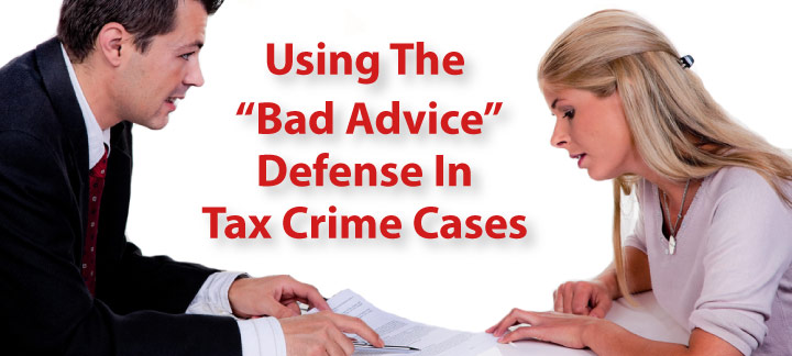 Professional Advice a Valid Defense to a Tax Crime Offense